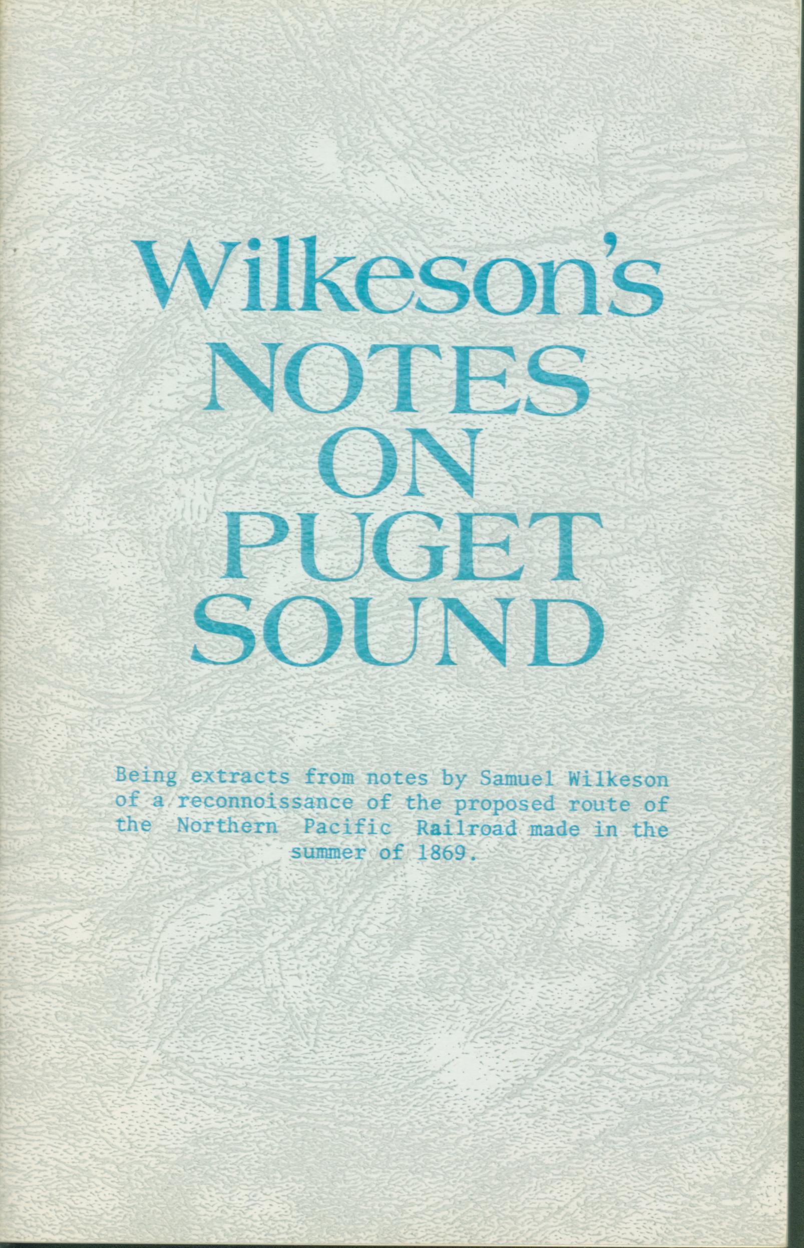 WILKESON'S NOTES ON PUGET SOUND.